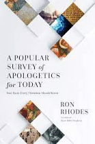 A POPULAR SURVEY OF APOLOGETICS FOR TODAY