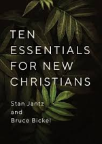 10 ESSENTIALS FOR NEW CHRISTIANS