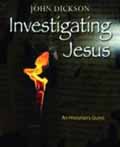 INVESTIGATING JESUS AN HISTORIANS QUEST