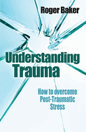 UNDERSTANDING TRAUMA