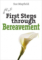 FIRST STEPS THROUGH BEREAVEMENT