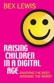 RAISING CHILDREN IN A DIGITAL AGE