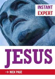 INSTANT EXPERT: JESUS