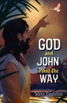 GOD AND JOHN POINT THE WAY