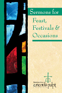 SERMONS FOR FEASTS FESTIVALS & OCCASIONS