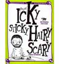 ICKY STICKY HAIRY SCARY BIBLE STORIES