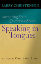 ANSWERING YOUR QUESTIONS ABOUT SPEAKING IN TONGUES