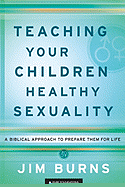 TEACHING YOUR CHILDREN HEALTHY SEXUALITY