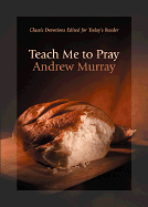 TEACH ME TO PRAY