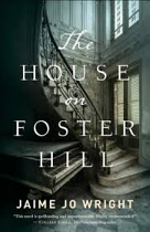 THE HOUSE ON FOSTER HILL