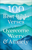 100 BEST BIBLE VERSES TO OVERCOME WORRY