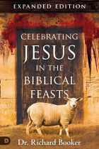 CELEBRATING JESUS IN THE BIBLICAL FEASTS