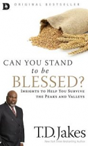 CAN YOU STAND TO BE BLESSED?