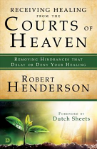 RECEIVING HEALING FROM COURTS OF HEAVEN