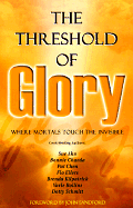 THE THRESHOLD OF GLORY