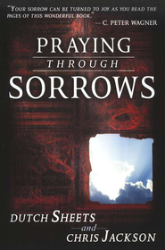 PRAYING THROUGH SORROWS