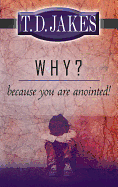 WHY BECAUSE YOU ARE ANOINTED