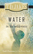WATER IN THE WILDERNESS