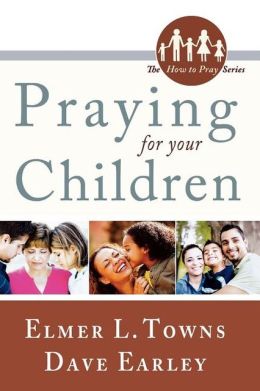 PRAYING FOR YOUR CHILDREN