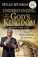 UNDERSTANDING YOUR PLACE IN GOD'S KINGDOM