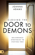 CLOSING THE DOOR TO DEMONS