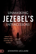 UNMASKING JEZEBELS INTERCESSORS