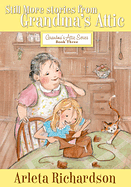 STILL MORE STORIES FROM GRANDMA'S ATTIC