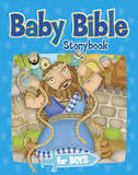 THE BABY BIBLE STORYBOOK FOR BOYS