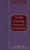 BIBLE KNOWLEDGE BACKGROUND COMMENTARY MATTHEW - LUKE HB