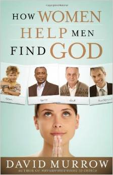 HOW WOMEN HELP MEN FIND GOD