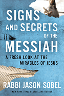 SIGNS AND SECRETS OF THE MESSIAH