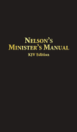 NELSON'S MINISTER'S MANUAL KJV EDITION