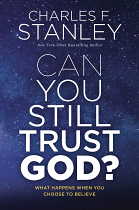 CAN YOU STILL TRUST GOD