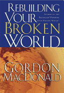 REBUILDING YOUR BROKEN WORLD
