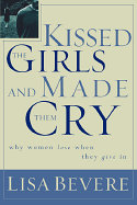 KISSED THE GIRLS AND MADE THEM CRY