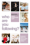 WHO ARE YOU FOLLOWING