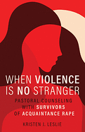 WHEN VIOLENCE IS NO STRANGER