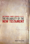 THE RELIABILITY OF THE NEW TESTAMENT