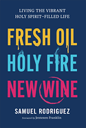 FRESH OIL HOLY FIRE NEW WINE