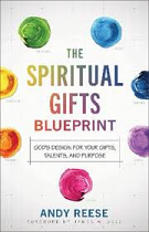 THE SPIRITUAL GIFTS BLUEPRINT