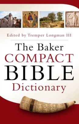 THE BAKER COMPACT BIBLE DICTIONARY