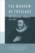 THE MARROW OF THEOLOGY