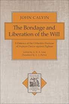 BONDAGE AND LIBERATION OF THE WILL 