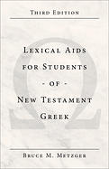 LEXICAL AIDS FOR STUDENTS OF NEW TESTAMENT GREEK