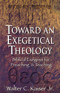 TOWARD AN EXEGETICAL THEOLOGY