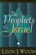 THE PROPHETS OF ISRAEL