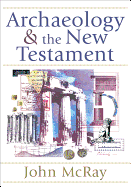 ARCHAEOLOGY AND THE NEW TESTAMENT