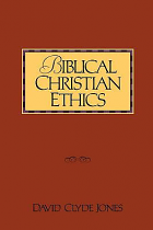 BIBLICAL CHRISTIAN ETHICS