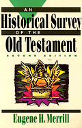 AN HISTORICAL SURVEY OF THE OLD TESTAMENT