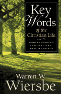 KEY WORDS OF THE CHRISTIAN LIFE